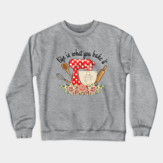 life is what you bake it vintage kitchen art Crewneck Sweatshirt by Ballari